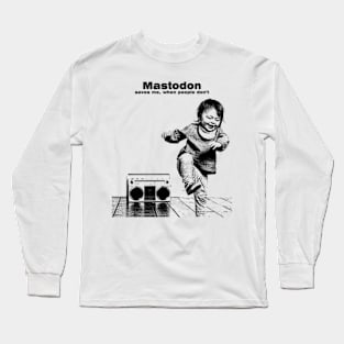 Mastodon Saves Me // pencil sketch Long Sleeve T-Shirt